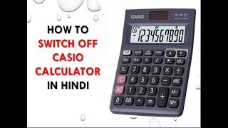 HOW TO SWITCH OFF CASIO CALCULATOR IN HINDI AND CALCULATOR PROBLEMS SOLVED [upl. by Ticon174]