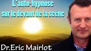 DrEric Mairlot  Lautohypnose sur de le devant de la scène  Les Sentiers du Réel [upl. by Nasho734]