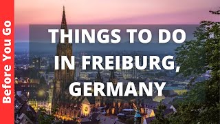 Freiburg Germany Travel Guide 13 BEST Things To Do In Freiburg im Breisgau [upl. by Nyrehtak]