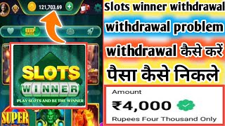 slots winner deposit problem  slots winner deposit not received  slots winner withdrawal problem [upl. by Eirojam]