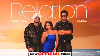 Relation  Deep Sra Ft Sabba  Gurlez Akhtar  Sana Sultan  Deep Jandu  Latest Punjabi Songs 2024 [upl. by Jehiel]