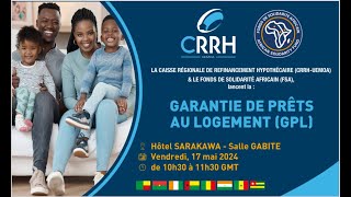 LANCEMENT DE LA GARANTIE DE PRÊTS AU LOGEMENT GPL [upl. by Elaynad361]