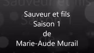 Sauveur et fils saison 1 de MarieAude Murail [upl. by Mcgill]