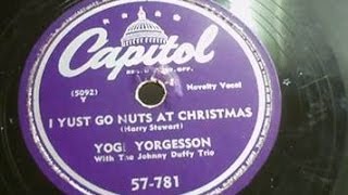 I YUST GO NUTS AT CHRISTMAS Yogi Yorgesson [upl. by Nnaasil]