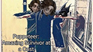 Puppeteer Amazing Survivor at a Cost  Identity V [upl. by Udall]