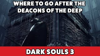 Dark Souls 3  Where to go after the Deacons of the Deep Farron Keep location [upl. by Uphemia]