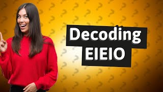 What is the meaning of Eieio [upl. by Milas]