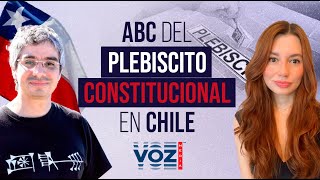 El ABC del PLEBISCITO Constitucional en Chile Episodio 11 [upl. by Dnalram]