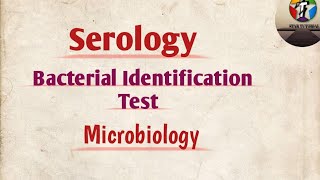 Serology ll Bacterial Identification Test ll Microbiology [upl. by Price]