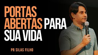 Pr Silas Filho  PORTAS ABERTAS PARA SUA VIDA [upl. by Uthrop80]