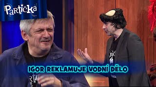 Partička Reklamace Igor reklamuje vodní dělo [upl. by Levania]