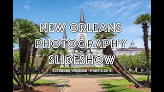 New Orleans Photography Slideshow Part 6 of 6 May 2022  KevinKlimaPhoto SS033 [upl. by Culver]