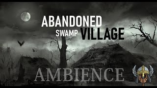 quotCreepy Swamp Villagequot  Ambience amp Soundtrack  Dark Fantasy Meditation Relaxing RPG Atmosphere [upl. by Jud]