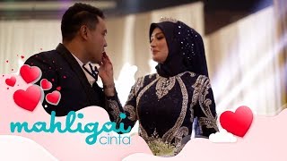 Mahligai Cinta 2018 Niena Baharun amp Aliff Firdaus kahwin selepas 6 tahun bercinta  Episod 9 [upl. by Ikkim]