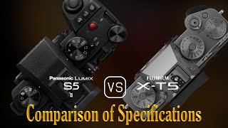 Panasonic Lumix S5II vs Fujifilm XT5 A Comparison of Specifications [upl. by Lletniuq157]