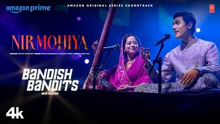 Bandish Bandits S2 Nirmohiya Song  Ritwik Bhowmik Sheeba Chaddha  Prithvi Suvarna Mandy [upl. by Rosio]