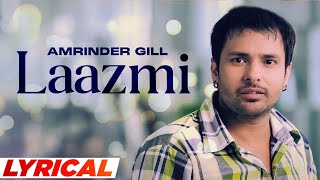 Laazmi  Amrinder Gill Lyrical  Kumaar  Jatinder Shah  Latest Punjabi Songs 2023 [upl. by Adan800]