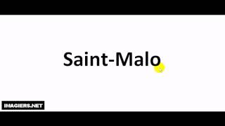 How to pronounce Saint Malo [upl. by Bellanca]