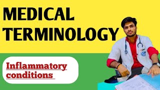 Medical terminology ll Inflammatory conditions ll explain in hindi ll nursing ll GNM ll medical ll [upl. by Kaylyn]