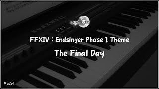 FFXIV 효월의 종언 OST  The Final Day 종언을 노래하는 자 1페이즈 테마 피아노 어레인지｜Endsinger Phase 1 Theme [upl. by Lisandra]