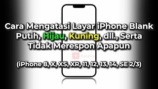 Cara Mengatasi Layar iPhone Blank Putih Hijau Kuning dll 8 X XR XS 11 12 13 14 SE 23 [upl. by Leahcir572]