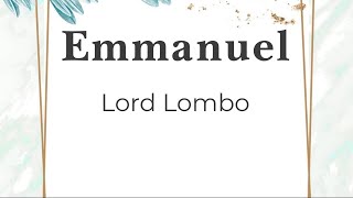 Emmanuel  Lord Lombo parolelyricssongtext [upl. by Ahscrop]