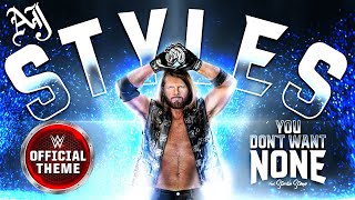 AJ Styles – You Dont Want None feat Stevie Stone Entrance Theme [upl. by Adnor]