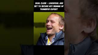 DEAL CLOSE – Liverpool Are Set To Secure Key Signing Of Transfer Expert [upl. by Wagshul]