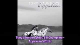 Tony Saunders Feat Bill Champlin Appaloosa 2014 [upl. by Ecarret]