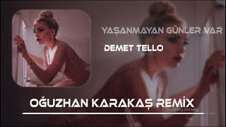 DEMET ELLOO  Yaşanmayan Günler Var Oğuzhan Karakaş Remix Bari Huzur Ver Rüyalarımda [upl. by Nisotawulo]