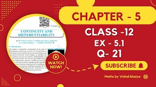 CLASS 12CHAPTER 5Ex  51QUES21CONTINUITY AND DIFFERENTIABILITYMATHS BY VISHAL BHAIYA [upl. by Dranek]