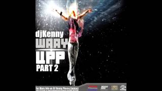 DJ KENNY WAAY UPP PART 2 DANCEHALL MIX MARCH 2014 [upl. by Michey]