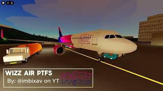 Wizz Air PTFS Trailer v1 [upl. by Ninehc]