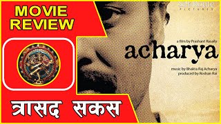 ACHARYA MOVIE REVIEW By Natyashwari  Bhakta Raj Acharya  Satya Raj Acharya  Prashant Rasaili [upl. by Ultann244]