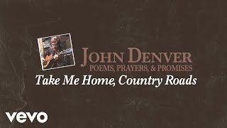 John Denver  Take Me Home Country Roads Official Audio [upl. by Ettennaj]