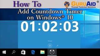 How to Add Countdown Timer on Windows 10  GuruAid [upl. by Zelma839]