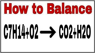 How to balance C7H14O2CO2H2OChemical equation C7H14O2CO2H2OC7H14O2CO2H2O Balance [upl. by Prochoras]