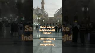 Proses payung mengembang di masjid nabawi [upl. by Naghem940]