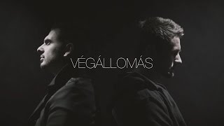 HORVÁTH TAMÁS amp RAUL  VÉGÁLLOMÁS Official Music Video [upl. by Wiles]