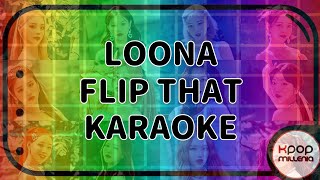 KARAOKE  LOONA  FLIP THAT [upl. by Enautna]