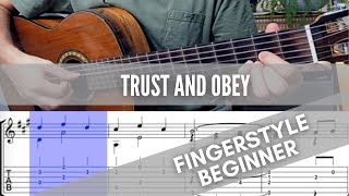 TRUST AND OBEY  Fingerstyle Guitar BeginnerTUTORIALTABS fingerstyle guitartabs [upl. by Oilime]