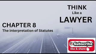 Chapter 8 The Interpretation of Statutes [upl. by Di583]