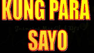 KUNG PARA SAYO Remix GMC Rhomhar Remix [upl. by Hcirdeirf]