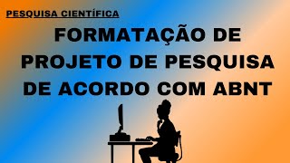 Digitação de um Projeto de Pesquisa no Word de acordo com a norma ABNT  Formatação geral [upl. by Denie]