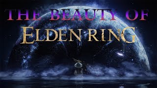 The Beauty Of Elden Ring [upl. by Silvia]