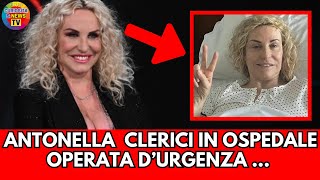 Antonella Clerici svela il suo dramma quotOperata durgenza tutto è andato benequot [upl. by Melena]