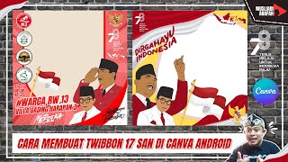 Cara Membuat Twibbon 17 Agustus Di Canva Android  HUR RI KE 78 TAHUN [upl. by Keever]