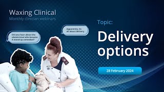 Waxing Clinical February 2024 Dr Francois Retief and Dr Frances Paterson – delivery options [upl. by Anyel]