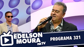 Edelson Moura na TV  Programa 321 [upl. by Resarf356]