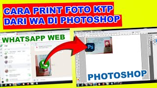 CARA PRINT EKTP DARI WA DI PHOTOSHOP [upl. by Ennirak]